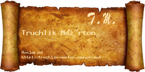 Truchlik Márton névjegykártya